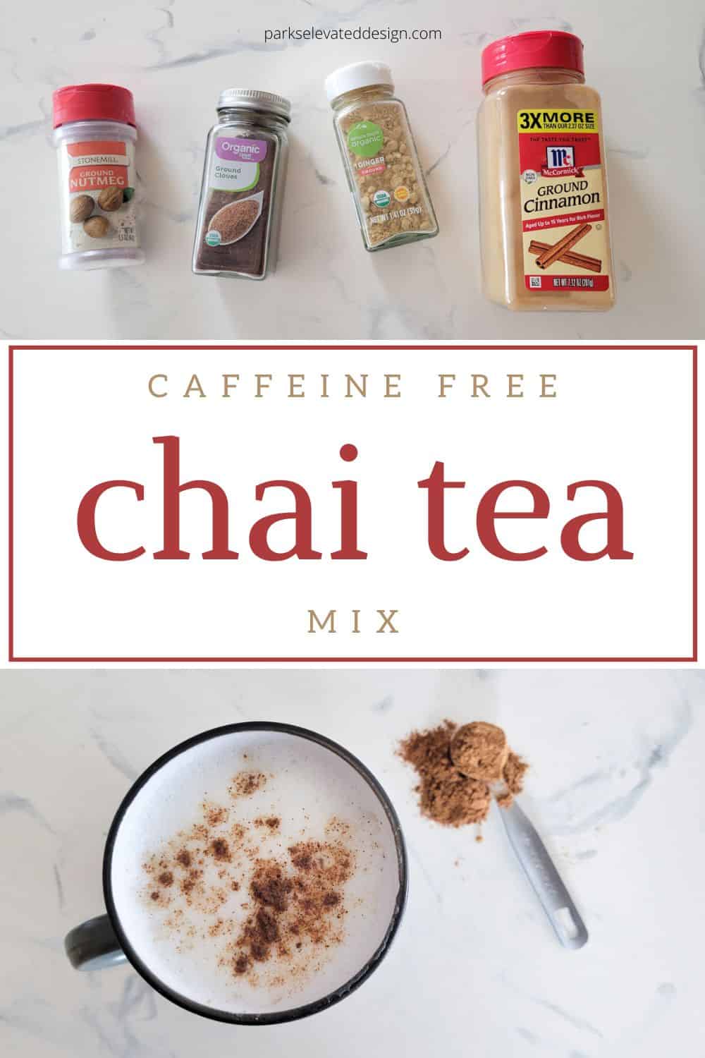 Homemade Chai Tea Mix Jar Recipe (Caffeine Free) Parks Elevated Design